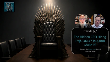 🎙️ EP61 - The Hidden CEO Hiring Trap: ONLY 1 in 4,000 Make It!